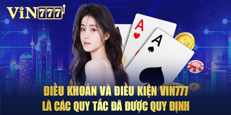 Trách nhiệm của người chơi đối với điều khoản điều kiện Vin777