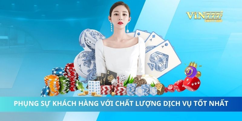 Phụng sự khách hàng với chất lượng dịch vụ tốt nhất